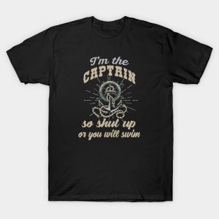 I'm the Captain Slogan for Boat Captains T-Shirt